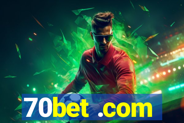 70bet .com